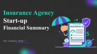 Insurance Agency Start Up Financial Summary Powerpoint Ppt Template Bundles BP MD