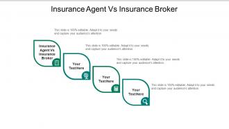 Insurance agent vs insurance broker ppt powerpoint presentation slides cpb