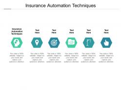 Insurance automation techniques ppt powerpoint presentation ideas diagrams cpb