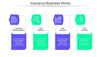 Insurance Business Works Ppt Powerpoint Presentation Show Format Cpb