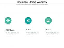 Insurance claims workflow ppt powerpoint presentation model graphics pictures cpb