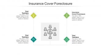 Insurance cover foreclosure ppt powerpoint presentation styles tips cpb