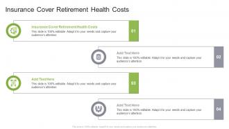 Insurance Cover Retirement Health Costs In Powerpoint And Google Slides Cpb