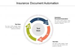Insurance document automation ppt powerpoint presentation show information cpb