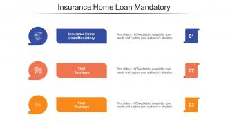 Insurance Home Loan Mandatory Ppt Powerpoint Presentation Styles Templates Cpb
