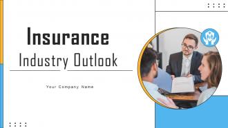 Insurance Industry Outlook Powerpoint Presentation Slides IR