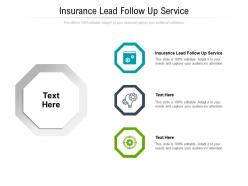 Insurance lead follow up service ppt powerpoint presentation infographics good cpb