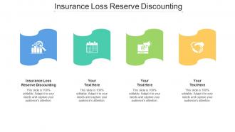 Insurance loss reserve discounting ppt powerpoint presentation file design templates cpb