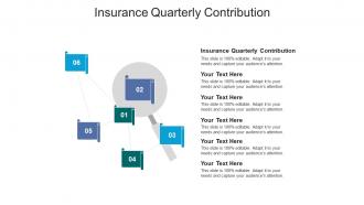 Insurance quarterly contribution ppt powerpoint presentation gallery sample cpb