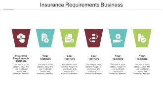 Insurance Requirements Business Ppt Powerpoint Presentation Infographic Template Grid Cpb
