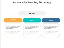 Insurance underwriting technology ppt powerpoint presentation professional cpb