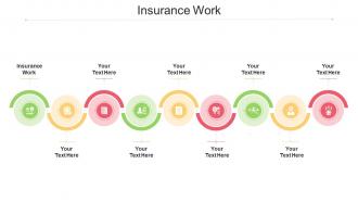 Insurance Work Ppt Powerpoint Presentation Infographics Infographics Cpb