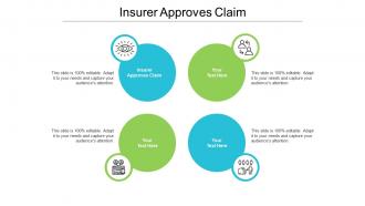 Insurer approves claim ppt powerpoint presentation professional tips cpb