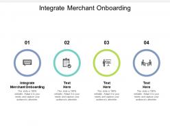Integrate merchant onboarding ppt powerpoint presentation infographics slides cpb