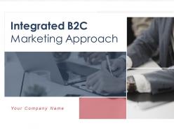 Integrated b2c marketing approach powerpoint presentation slides