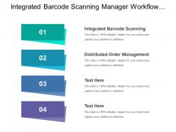 Integrated barcode scanning manager workflow distributed order management