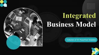 Integrated Business Model Powerpoint Ppt Template Bundles