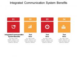Integrated communication system benefits ppt powerpoint presentation outline mockup cpb