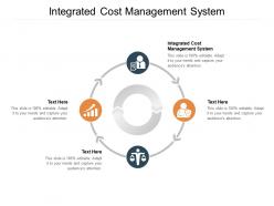 Integrated cost management system ppt powerpoint presentation rules cpb