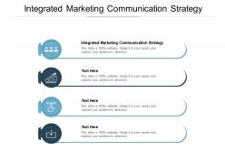 Integrated marketing communication strategy ppt powerpoint presentation icon cpb