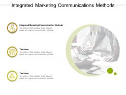 Integrated marketing communications methods ppt powerpoint presentation inspiration sample cpb