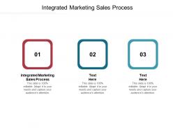 Integrated marketing sales process ppt powerpoint presentation file infographic template cpb