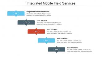 Integrated mobile field services ppt powerpoint presentation summary