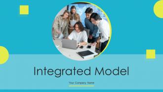 Integrated Model Powerpoint Ppt Template Bundles