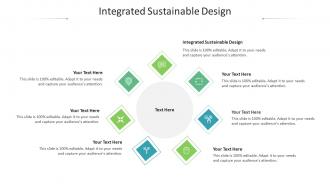 Integrated sustainable design ppt powerpoint presentation styles design templates cpb