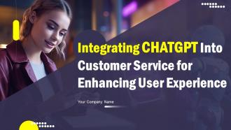 Integrating CHATGPT Into Customer Service For Enhancing User Experience ChatGPT CD V