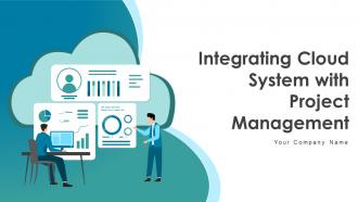 Integrating Cloud Systems With Project Management Powerpoint Presentation Slides