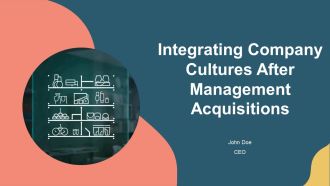 Integrating Company Cultures After Management Acquisitions PPT Demonstration AT