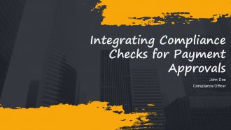 Integrating Compliance Checks For Payment Approvals PPT Designs AT