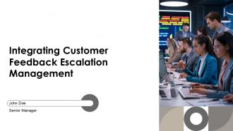 Integrating Customer Feedback Escalation Management PPT Example AT