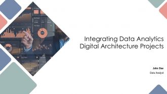 Integrating Data Analytics Digital Architecture Projects PPT Guidelines AT