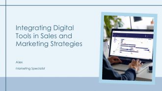 Integrating Digital Tools In Sales And Marketing Strategies PPT Summary AT