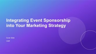 Integrating Event Sponsorship Into Your Marketing Strategy PPT Outline AT