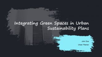 Integrating Green Spaces In Urban Sustainability Plans PPT Summary AT