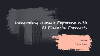 Integrating Human Expertise With AI Financial Forecasts PPT Information ACP