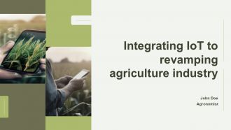 Integrating Iot To Revamping Agriculture Industry PPT Slides ST AI