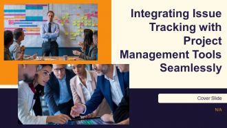 Integrating Issue Tracking With Project Management Tools Seamlessly PPT Example AT