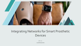 Integrating Networks For Smart Prosthetic Devices PPT Designs AT