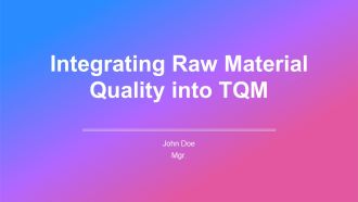 Integrating Raw Material Quality Into TQM PPT Mockup AT