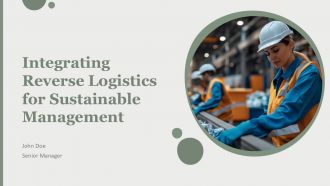 Integrating Reverse Logistics For Sustainable Management PPT Information AT Integrating Reverse Logistics For Sustainable Management PPT Information AT