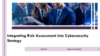 Integrating Risk Assessment Into Cybersecurity Strategy PPT Guidelines AT