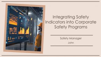 Integrating Safety Indicators Into Corporate Safety Programs PPT Graphics AT