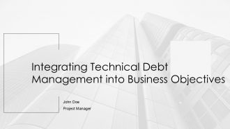 Integrating Technical Debt Management Into Business Objectives PPT Sample ACP
