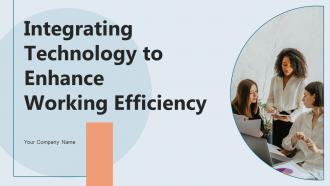 Integrating Technology To Enhance Working Efficiency Strategy CD V