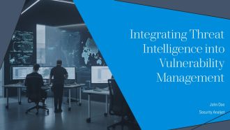 Integrating Threat Intelligence Into Vulnerability Management PPT Presentation AT