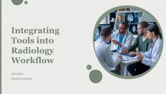 Integrating Tools Into Radiology Workflow PPT Presentation AT